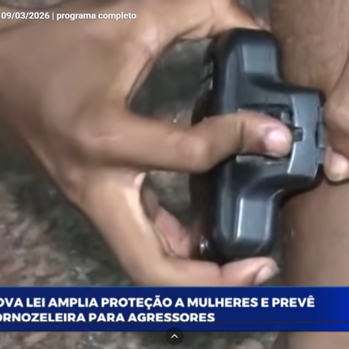 Atualizações na Lei Maria da Penha tornam a legislação mais rígida contra agressores de mulheres