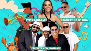 Ivete Sangalo, Chiclete com Banana e Xanddy Harmonia animam pré carnaval neste domingo (25) na Av. Litorânea