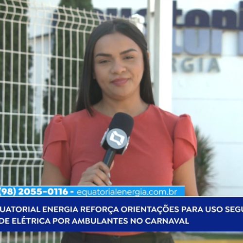 Equatorial orienta comerciantes sobre ligação provisória de energia no Carnaval