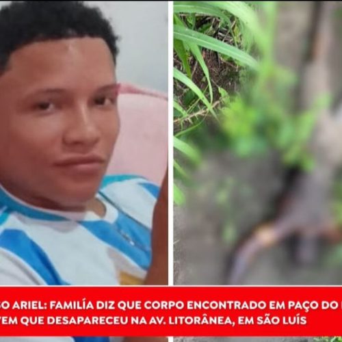 Corpo encontrado em Paço do Lumiar é identificado como o de Ariel Sousa, jovem desaparecido